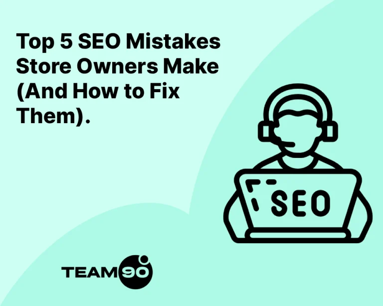 Top 5 SEO Mistakes Shopify Store Owners Make