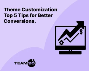 Top 5 Shopify Theme Customization Tips for Better Conversions