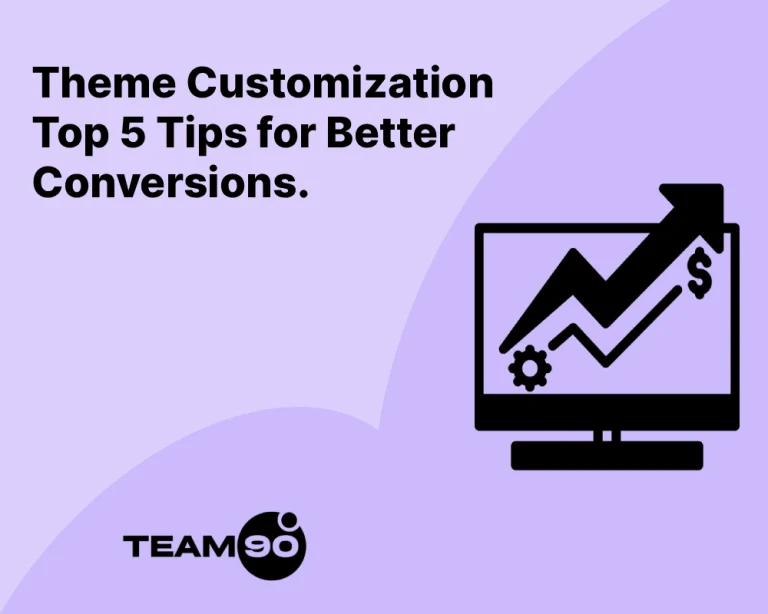 Top 5 Shopify Theme Customization Tips for Better Conversions